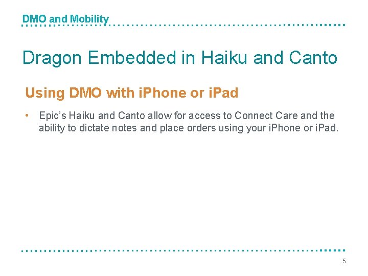 DMO and Mobility Dragon Embedded in Haiku and Canto Using DMO with i. Phone