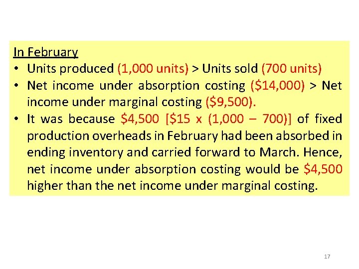 In February • Units produced (1, 000 units) > Units sold (700 units) •