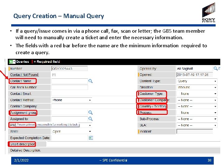 Query Creation – Manual Query • If a query/issue comes in via a phone