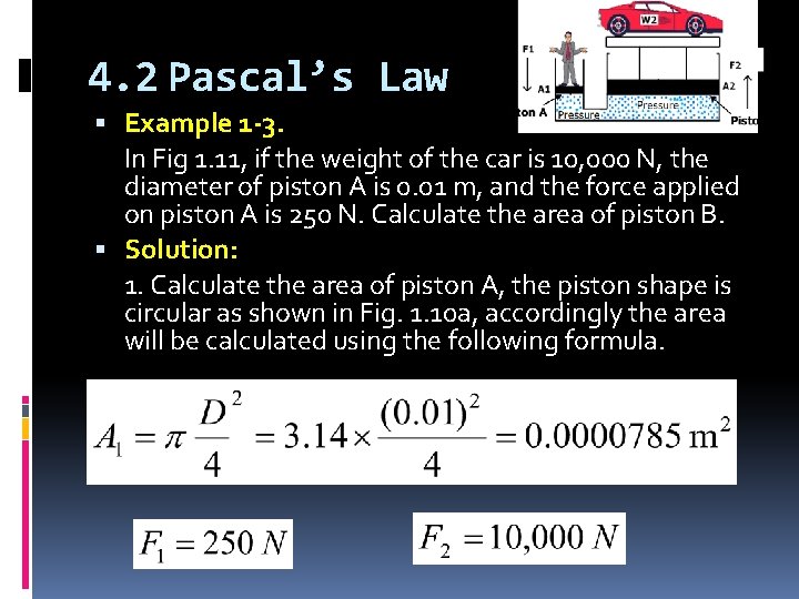 4. 2 Pascal’s Law Example 1 -3. In Fig 1. 11, if the weight
