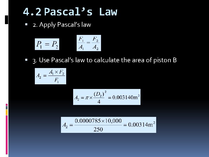 4. 2 Pascal’s Law 2. Apply Pascal’s law 3. Use Pascal’s law to calculate