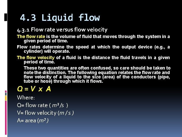 4. 3 Liquid flow 4. 3. 1 Flow rate versus flow velocity The flow