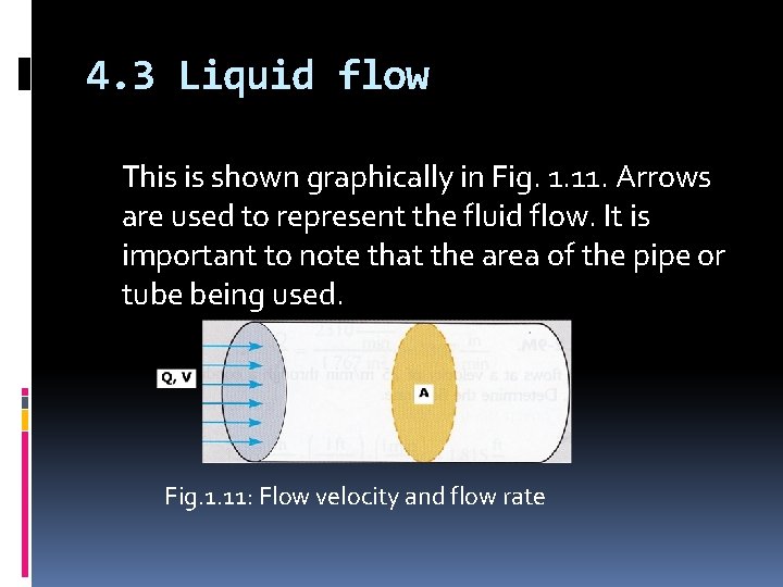4. 3 Liquid flow This is shown graphically in Fig. 1. 11. Arrows are