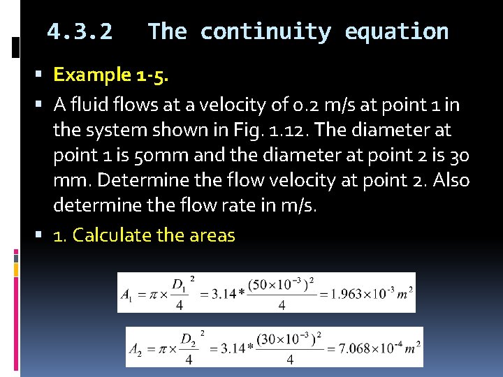 4. 3. 2 The continuity equation Example 1 -5. A fluid flows at a