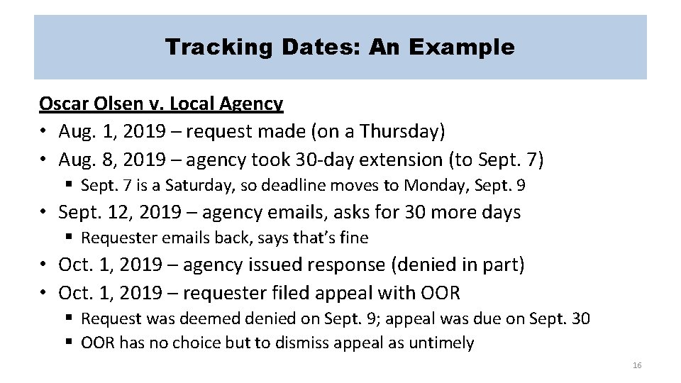 Tracking Dates: An Example Oscar Olsen v. Local Agency • Aug. 1, 2019 –