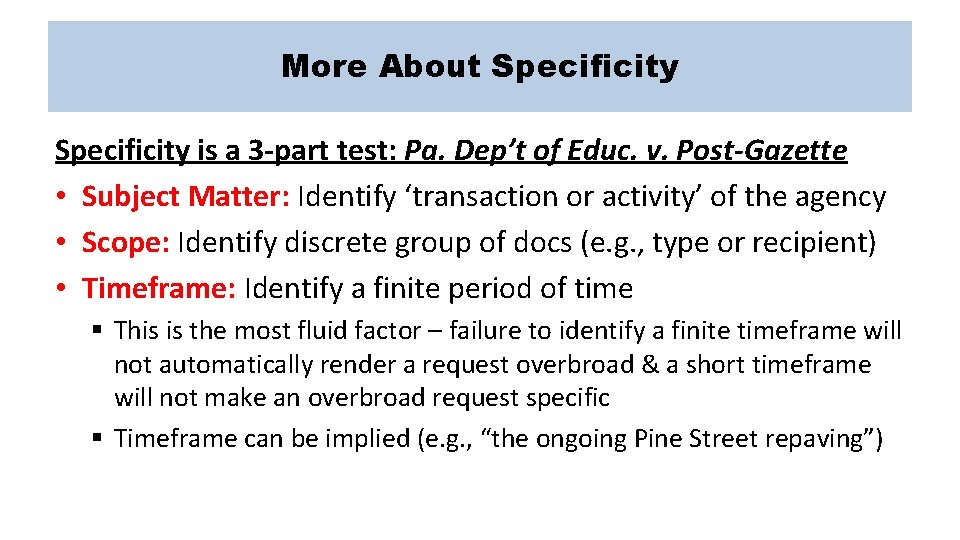 More About Specificity is a 3 -part test: Pa. Dep’t of Educ. v. Post-Gazette