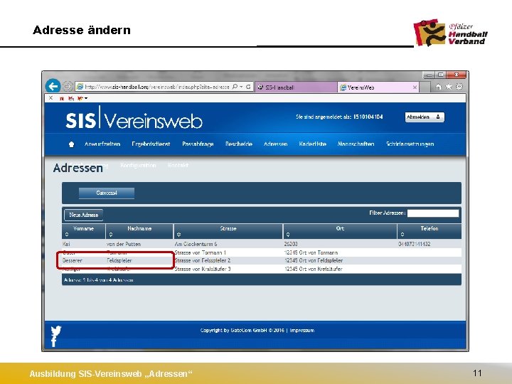 Adresse ändern Ausbildung SIS-Vereinsweb „Adressen“ 11 