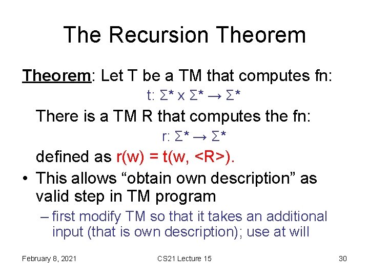 The Recursion Theorem: Let T be a TM that computes fn: t: Σ* x