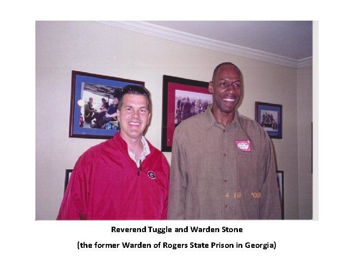 Reverend Tuggle and Warden Stone (the former Warden of Rogers State Prison in Georgia)