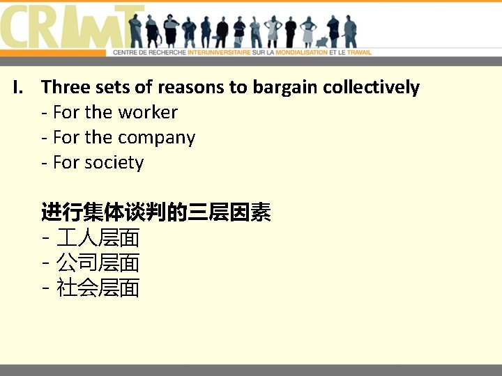 I. Three sets of reasons to bargain collectively - For the worker - For