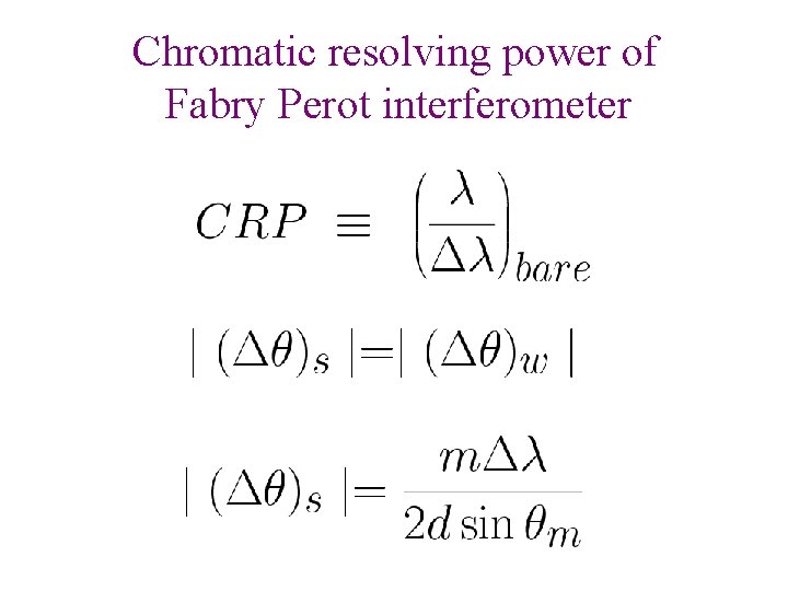 Chromatic resolving power of Fabry Perot interferometer 
