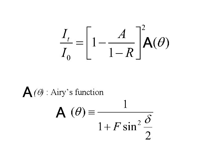 A A (q) : Airy’s function A 
