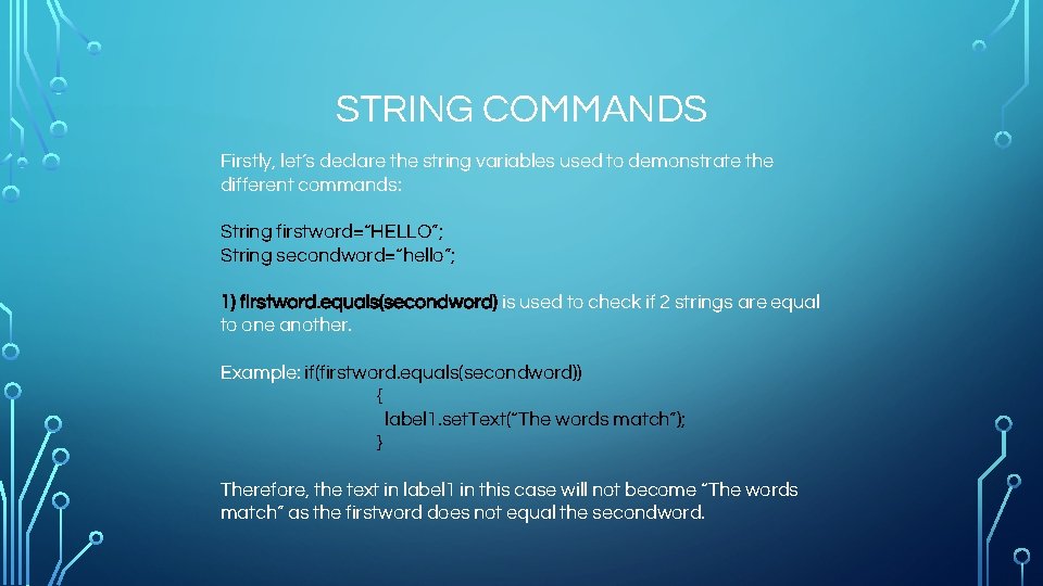 STRING COMMANDS Firstly, let’s declare the string variables used to demonstrate the different commands: