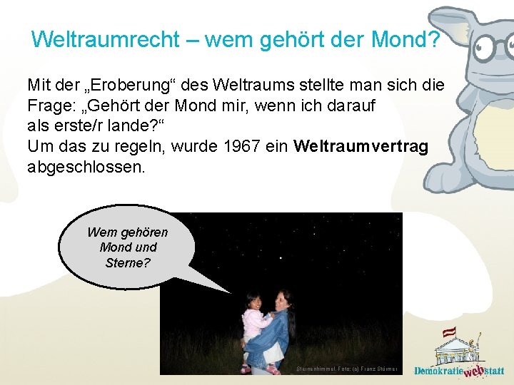 Weltraumrecht – wem gehört der Mond? Mit der „Eroberung“ des Weltraums stellte man sich