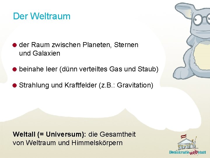 Der Weltraum der Raum zwischen Planeten, Sternen und Galaxien beinahe leer (dünn verteiltes Gas