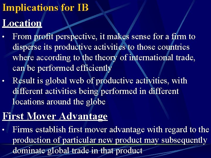 Implications for IB Location From profit perspective, it makes sense for a firm to