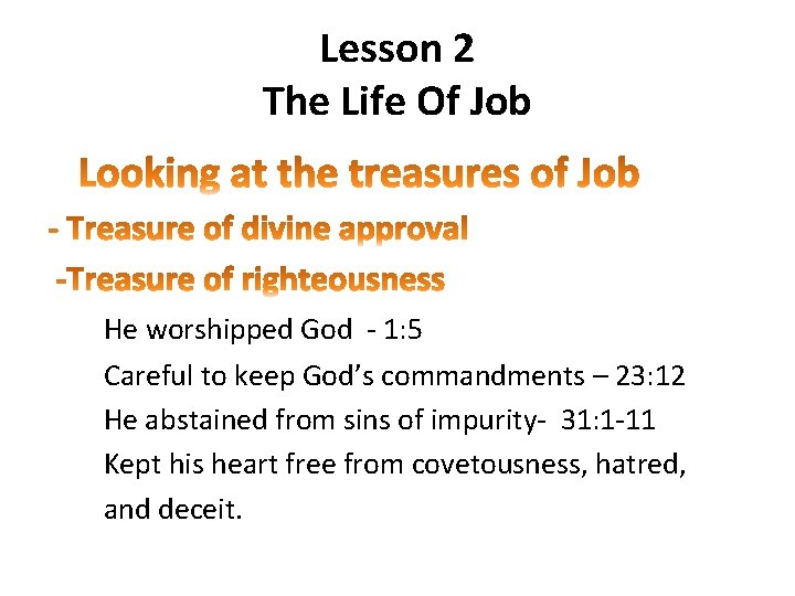 Lesson 2 The Life Of Job He worshipped God - 1: 5 Careful to