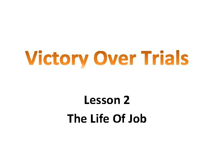 Lesson 2 The Life Of Job 