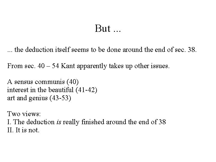 But. . . the deduction itself seems to be done around the end of