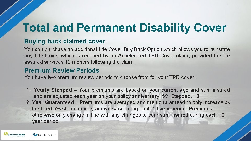 Total and Permanent Disability Cover Buying back claimed cover You can purchase an additional