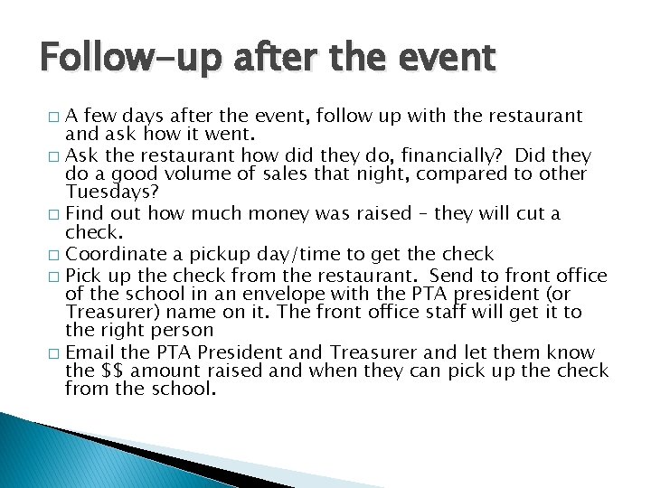 Follow-up after the event A few days after the event, follow up with the Follow-up after the event A few days after the event, follow up with the