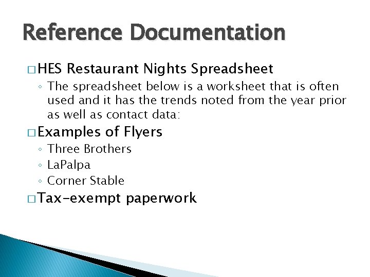 Reference Documentation � HES Restaurant Nights Spreadsheet ◦ The spreadsheet below is a worksheet Reference Documentation � HES Restaurant Nights Spreadsheet ◦ The spreadsheet below is a worksheet