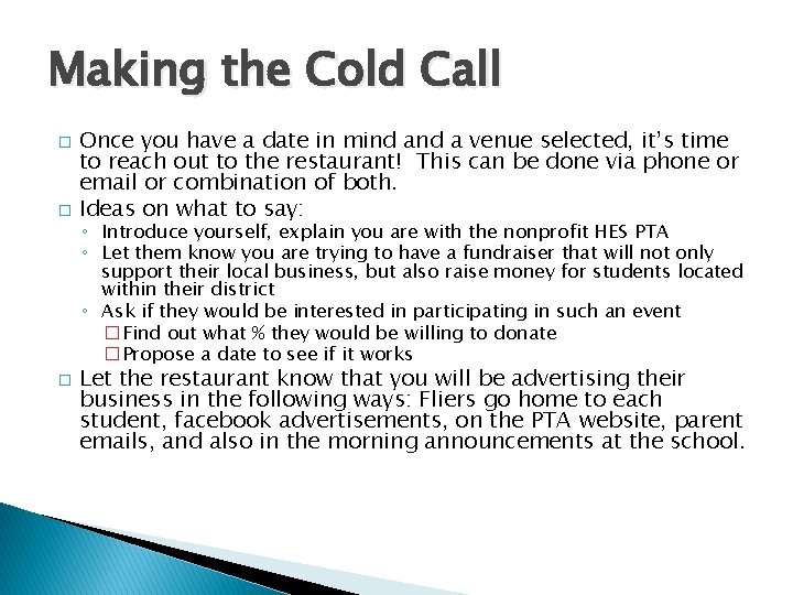 Making the Cold Call � � � Once you have a date in mind Making the Cold Call � � � Once you have a date in mind