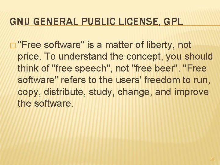 GNU GENERAL PUBLIC LICENSE, GPL � "Free software" is a matter of liberty, not