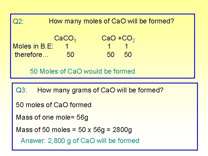 Q 2: How many moles of Ca. O will be formed? Ca. CO 3