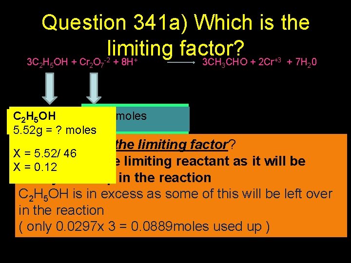 Question 341 a) Which is the limiting factor? 3 C H OH + Cr