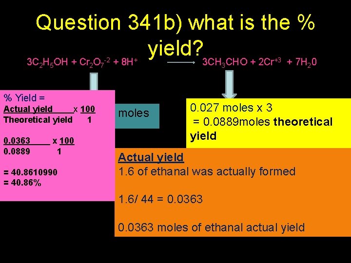 Question 341 b) what is the % yield? 3 C H OH + Cr