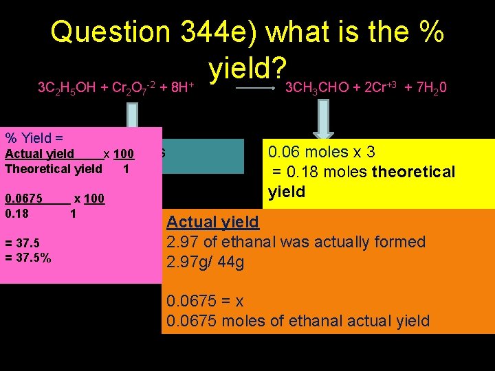 Question 344 e) what is the % yield? 3 C H OH + Cr