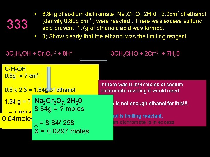 333 • 8. 84 g of sodium dichromate, Na 2 Cr 2 O 7.