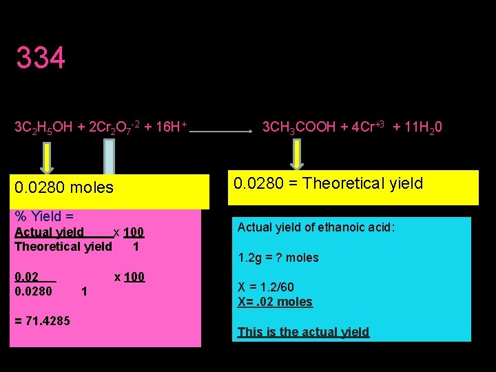 334 3 C 2 H 5 OH + 2 Cr 2 O 7 -2