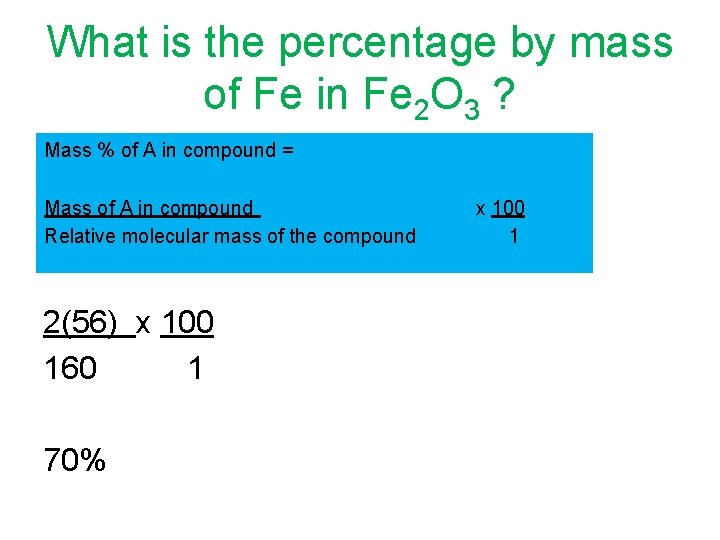 What is the percentage by mass of Fe in Fe 2 O 3 ?