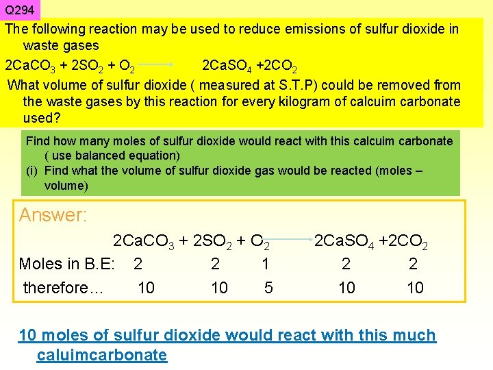 Q 293 Q 294 The reactionofmay be used to reduce emissions of sulfur dioxide