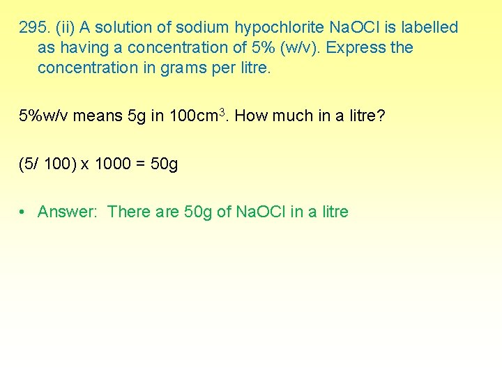 295. (ii) A solution of sodium hypochlorite Na. OCl is labelled as having a