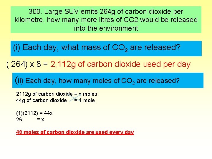 300. Large SUV emits 264 g of carbon dioxide per kilometre, how many more