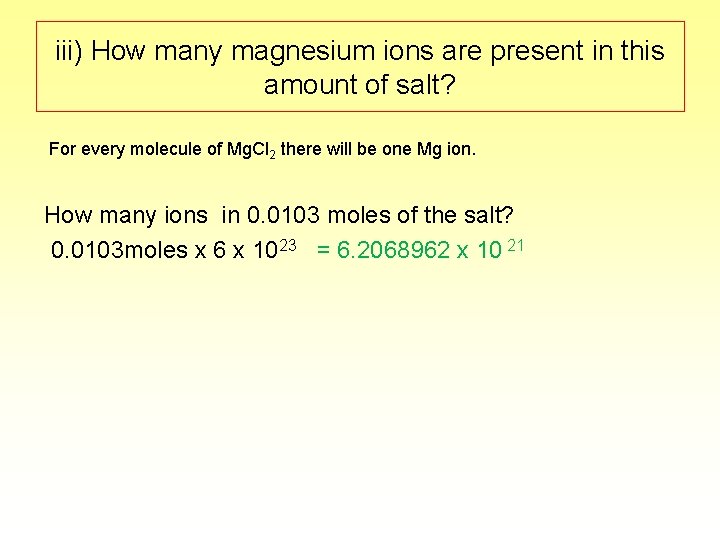 iii) How many magnesium ions are present in this amount of salt? For every
