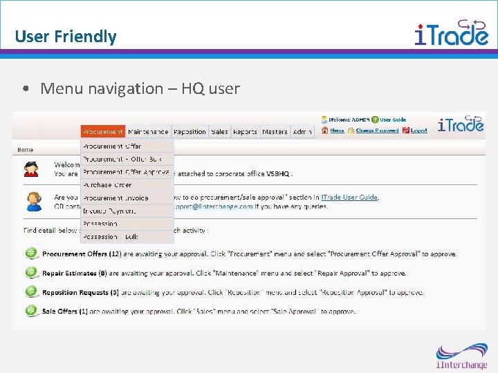 User Friendly • Menu navigation – HQ user 