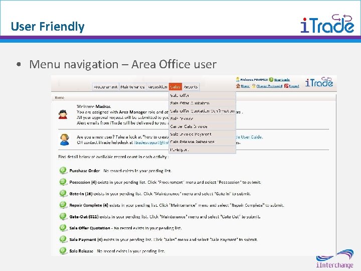 User Friendly • Menu navigation – Area Office user 