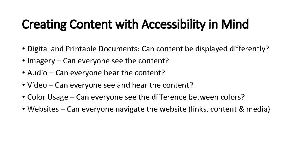 Creating Content with Accessibility in Mind • Digital and Printable Documents: Can content be