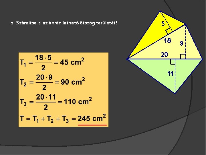 2. Számítsa ki az ábrán látható ötszög területét! 