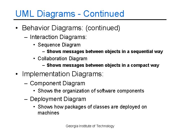UML Diagrams - Continued • Behavior Diagrams: (continued) – Interaction Diagrams: • Sequence Diagram