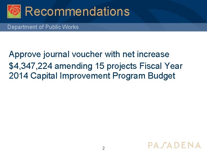 Recommendations Department of Public Works Approve journal voucher with net increase $4, 347, 224