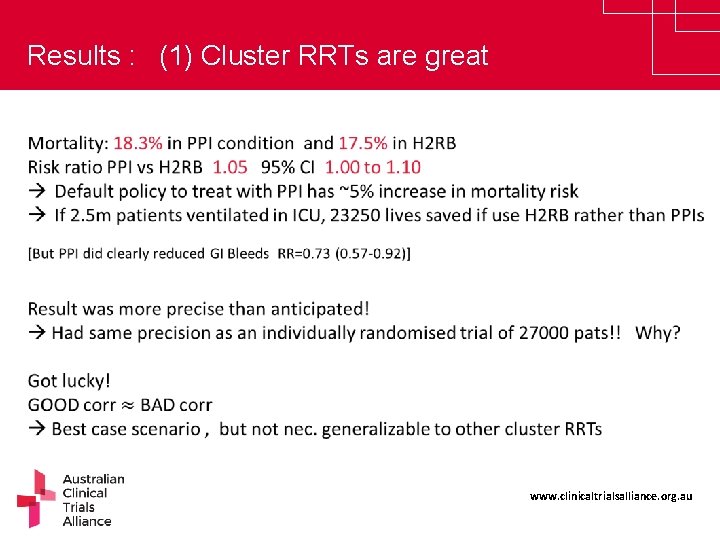 Results : (1) Cluster RRTs are great www. clinicaltrialsalliance. org. au 