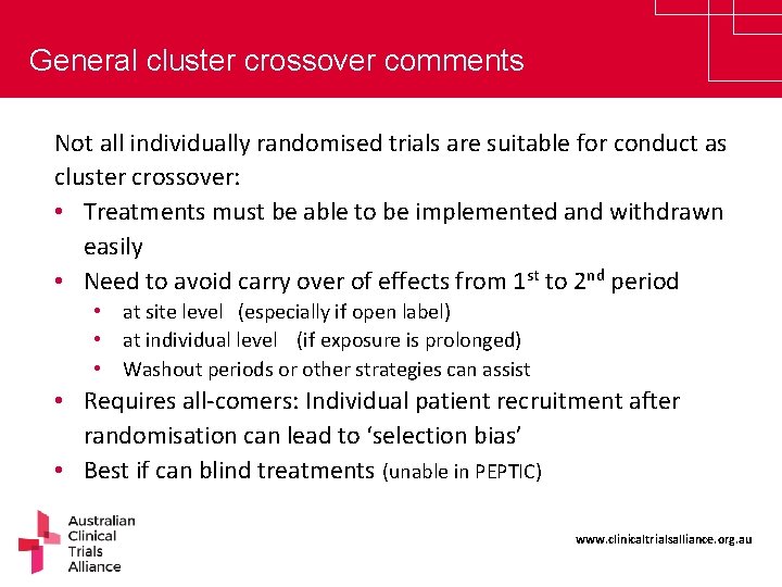 General cluster crossover comments Not all individually randomised trials are suitable for conduct as