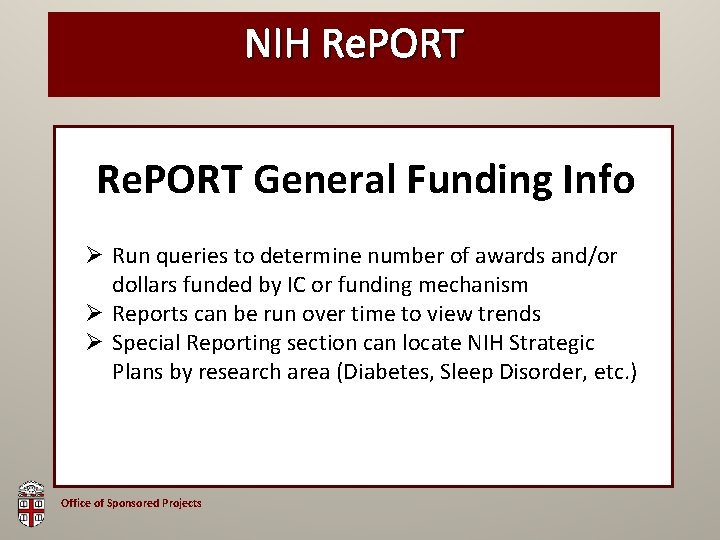 NIH Re. PORT General Funding Info Ø Run queries to determine number of awards