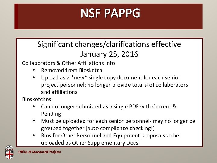 OSP NSF Brown PAPPG Bag Significant changes/clarifications effective January 25, 2016 Collaborators & Other