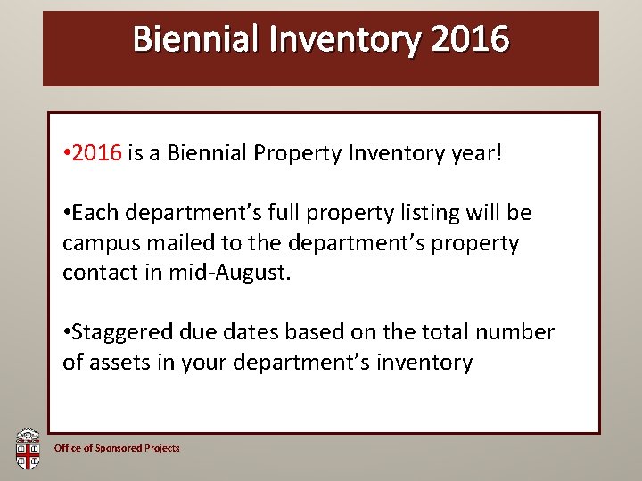 Biennial OSP Brown Inventory Bag 2016 • 2016 is a Biennial Property Inventory year!